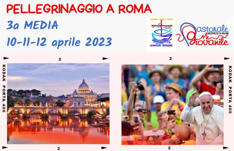 Pellegrinaggio 14enni a Roma – Aprile 2023